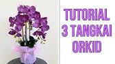 Akan tetapi, puan zaza zalina berkongsi cara untuk menghasilkan sebuah jambangan. Nine11 Segmen Jom Tutorial Gubahan 3 Tangkai Orkid Youtube