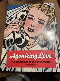 "Agonizing Love: The Golden Era of Romance Comics" by Michael Barson