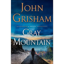 Gray Mountain Hardcover By John Grisham John Grisham Books John Grisham Fiction Books
