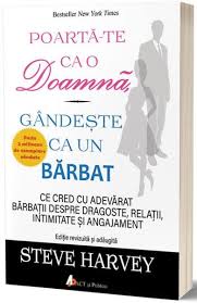 Daca incearca sa afle ce te intereseaza si vrea sa cunoasca cat mai multe in acel domeniu, este un semn foarte bun ca te place si este interesat de personalitatea ta. Poarta Te Ca O Doamna Gandeste Ca Un Barbat Steve Harvey Libris