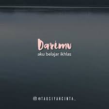 Darimu Aku Dapat Belajar Ikhlas Ikhlas Saat Kita Sepakat Untuk Tak Lagi Saling Mengumbar Rasa Dan Menggantinya Hanya Dengan Do A Aga Kata Kata Belajar Perasaan