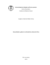 Angélica Valentina Motta Ochoa Sexualidade e gênero na Amazônia urbana do  Peru Rio de Janeiro 2010 Universidade do Estado do