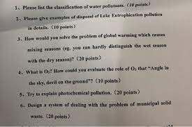 Waste and other contaminants have lead to a serious environmental. Solved 1 Please List The Classification Of Water Polluta Chegg Com