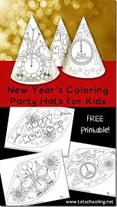 Free New Years Eve Hats For Kids To Color New Year S Eve Activities New Year S Eve Hats Kids New Years Eve