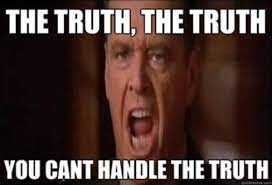 You Can T Handle The Truth Know Your Meme