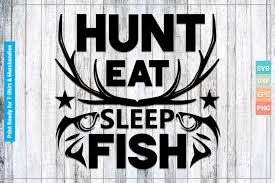 Download Eat Sleep Hunt Fish Repeat Graphiccutting File Visual Arts Collage Netbeopen Com