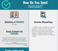 Correct Spelling For Forgone Infographic Spellchecker Net