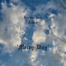 You Have Found Aidan Merry Way Lyrics