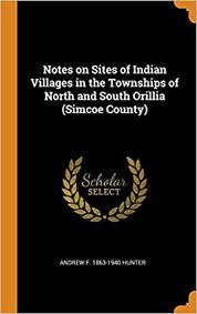 The census of india regards most viewed from a distance, an indian village may appear deceptively simple. Notes On Sites Of Indian Villages In The Townships Of North And South Orillia Simcoe County Hunter Andrew F 1863 1940 9780342695676 Amazon Com Books