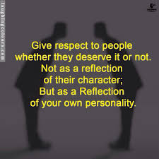 Always Respect Others Memes Quotes Good Morning Quotes Inspirational Words
