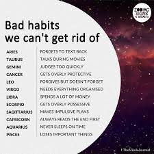 Cancer bad traits or bad traits of cancer zodiac sign are 1. Bad Habits That Signs Can T Get Rid Of Zodiac Signs Leo Zodiac Signs Taurus Zodiac Signs