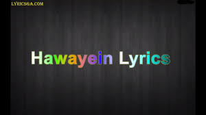 Hawayein Lyrics Jab Harry Met Sejal Anushka Sharma Shah Rukh Khan Pritam Imtiaz Ali Arijit Youtube Requested tracks are not available in your region. hawayein lyrics jab harry met sejal anushka sharma shah rukh khan pritam imtiaz ali arijit