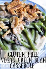 This Easy Vegan Gluten Free Green Bean Casserole Recipe Is Absolutely De Greenbean Casserole Recipe Gluten Free Green Bean Casserole Vegan Green Bean Casserole