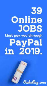 39 Online Jobs That Pay Through Paypal Online Jobs Online Jobs That Pay Through Paypal Job