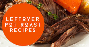 If your family can predict the menu for the next two or three days whenever you prepare a beef roast, surprise them. What To Make With Leftover Pot Roast 20 Amazing Recipes