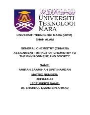 It is the flagship institution of the universiti teknologi mara system, the largest university in. The Impact Of Chemistry On The Environment And Society Docx Universiti Teknologi Mara Uitm Shah Alam General Chemistry Chm420 Assignment Impact Of Course Hero