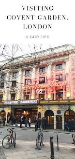 What To See And Do In Covent Garden London Including Its History Theatre Scene Restaurants And Hotels L Covent Garden London London Hotels Covent Garden