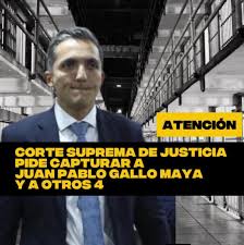 🛑ÚLTIMA HORA🛑⚠️CORTE SUPREMA DE JUSTICIA PIDE CAPTURAR A JUAN PABLO GALLO⚠️  El pasado 13 de febrero el magistrado Misael Rodríguez, de la Sala de  Instrucción de la Corte Suprema de Justicia, les