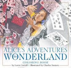 Many different films and cartoons have been made based on this work, so the characters' images are slightly different.… The Alice In Wonderland Coloring Book The Classic Edition Volume 11 Carroll Lewis Santore Charles Amazon De Bucher
