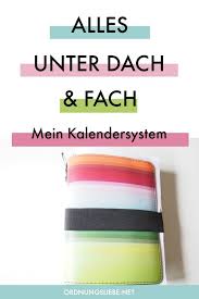 Alles Unter Dach Und Fach Mein Kalendersystem Ordnungsliebe Tipps Und Tricks Ordnungsliebe Kalender