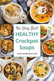 Crockpot Soups Easy Healthy Slow Cooker Soups Stew Chili And More Healthy Crockpot Soup Slow Cooker Soup Crockpot Soup Recipes