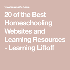 20 Of The Best Homeschooling Websites And Learning Resources Learning Liftoff Learning Resources Homeschool Learning Coach