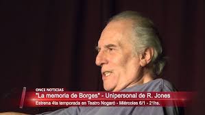 Roberto Jones presenta su unipersonal “La memoria de Borges” 05/01/2016