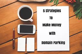 5 Strategies To Make Money With Domain Parking Business Seekahost