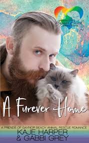 A Furever Home (Friends of Gaynor Beach Animal Rescue) by Gabbi Grey and  Kaje Harper