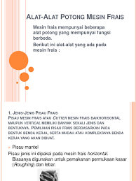 Banyak sekali hal yang menarik jika membahas tentang jenis pisau frais dan fungsinya untuk kegiatan masak memasak. Jenis Jenis Pisau Frais