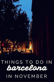 Get Ready To Wrap Up Warm And Explore Barcelona In November 2019 Europe In November Barcelona Travel Europe Destinations