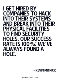 Kevin Mitnick&#39;s quotes, famous and not much - QuotationOf . COM via Relatably.com
