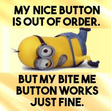 19 Funny Minion Images With Captions To Match Funny Memes Comebacks Funny Minion Quotes Fun Quotes Funny