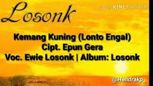 Chords For Lirik Lagu Sumbawa Kemang Kuning Losonk
