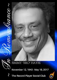 Remembering Jimmy 'Bro' 'Mr. Bass Man' Hayes (November 12, 1943