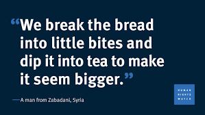 The egyptians could run to egypt, the syrians into syria. Human Rights Watch On Twitter Quote Of The Day From Syria Where Millions Are Going Hungry In Large Part Because Of The Government S Failure To Address A Bread Crisis It Helped To