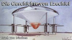 erich von daniken die geschichte von ezechiel der schweizer schriftsteller erich von daniken vertritt die these der pr ancient aliens ezekiel aliens and ufos