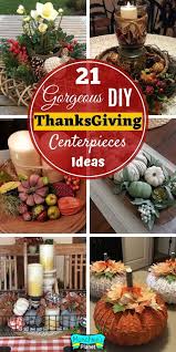 21 Gorgeous Diy Thanksgiving Centerpieces Table Decorations Ideas Munchkins Planet Diy Thanksgiving Centerpieces Thanksgiving Table Decorations Thanksgiving Centerpieces