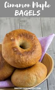 Homemade Cinnamon Maple Bagels Recipe Homemade Bagels Cinnamon Bagel Recipes Cinnamon Bagels