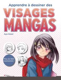 Aujourd'hui, on va donc voir comment dessiner un visage manga. Apprendre A Dessiner Des Visages Mangas Plus De 900 Expressions Amazon Fr Hosoi Aya Livres