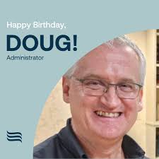 Happy Birthday to the captain of our ship—our incredible Administrator,  Doug! 🚢🎉 Your leadership, heart, and dedication steer us forward every  day. Wishing you a day filled with joy, laughter, and all