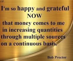 i am so happy and grateful now that money comes to me in increasing quantities through multiple sources o wealth affirmations affirmations money affirmations