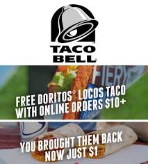 Free Doritos Loco Taco With 10 Spent Online At Taco Bell Shopping Coupons Taco Bell Coupons Taco Bell