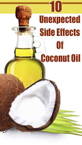 10 Unexpected Side Effects Of Coconut Oil Benefits Of Organic Food Coconut Benefits Of Coconut Oil