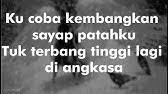 Em am ku cari cahaya dalam kekalutan warna d b sewaktu malam resah mengibarkan sayapnya em am ku temui dia bayang malam yang terluka d b em pesona cintaku pun terbakar. Download Lirik Lagu Sayap Patah Mp3 Free And Mp4