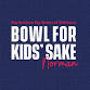 Bowl For Kids' Sake - Norman