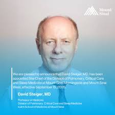 We are pleased to announce that effective September 15, 2025, David Steiger,  MD, will become Site Chief of the Division of Pulmonary, Critical Care and  Sleep Medicine at Mount Sinai Morningside and