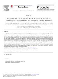 Soft skills are important as they influence how well you can work or interact with others, making it easier to form relationships with people outside of the office, soft skills such as communication are used to build friendship groups and meet potential partners. Pdf Acquiring And Practicing Soft Skills A Survey Of Technical Technological Undergraduates At A Malaysian Tertiary Institution