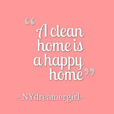 Cleanliness and order bring calm to my psyche and with that comes balance, happiness, and fun. Home Cleaning Service House Cleaning King Of Maids Cleaning Quotes Clean House Quotes Happy Home Quotes