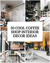 Art images depicting the nector of the gods, coffee. 50 Cool Coffee Shop Interior Decor Ideas Digsdigs